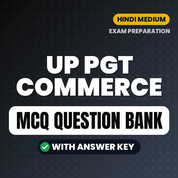 Best MCQ eBook for UP PGT COMMERCE Exam in Hindi | Selected Questions with Answer Key