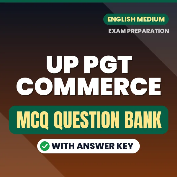 Download UP PGT COMMERCE Exam MCQ PDF in English – Important Objective Questions with Answers