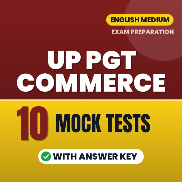 UP PGT Commerce Mock Test PDF in English – 10 Full-Length Mock Tests with Answer Key