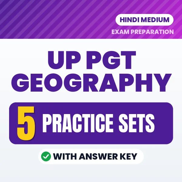 UP PGT Geography Practice Set PDF in Hindi – 5 Full-Length Practice Sets with Answer Key