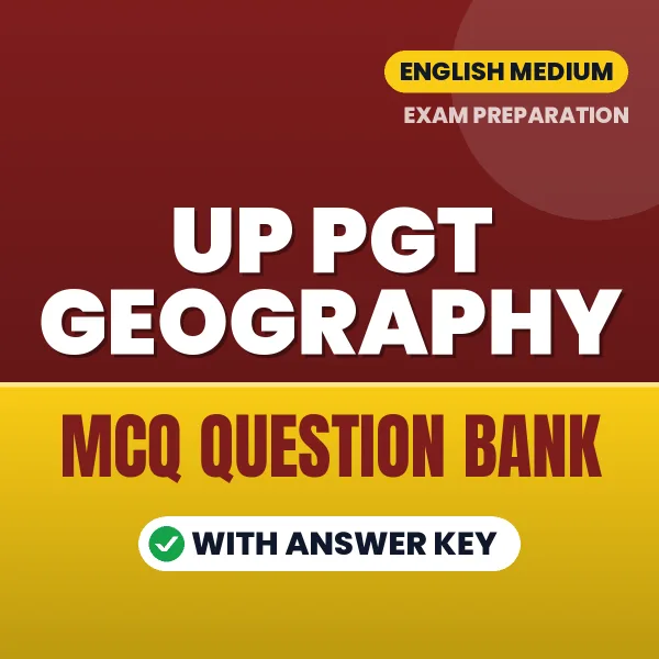 UP PGT Geography Important MCQs with Answers (English) – Digital Question Bank for Exam Preparation