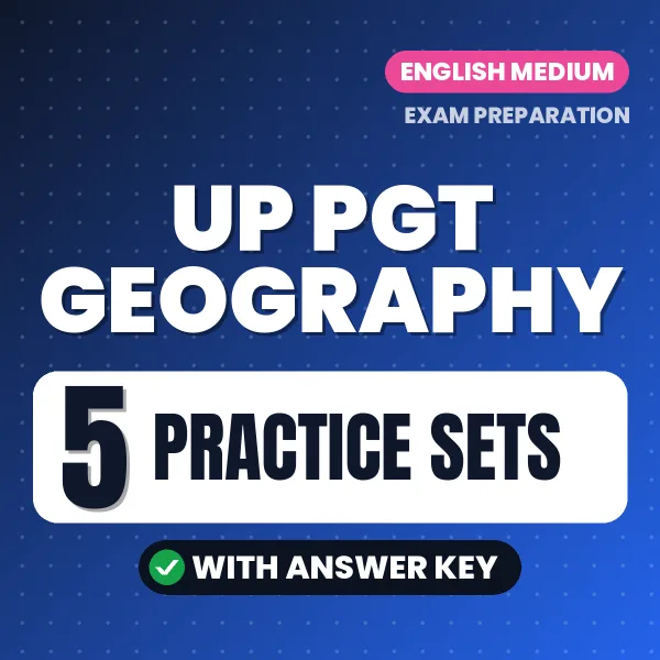 Latest Pattern UP PGT Geography Practice Set eBook in English – 5 Practice Sets with Answer Key for Self-Assessment