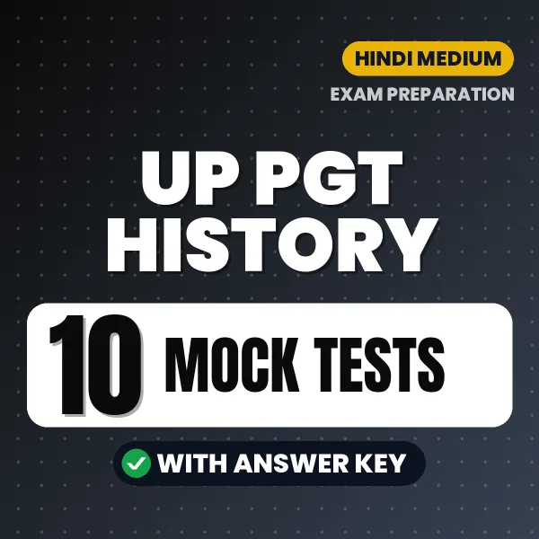 UP PGT History Mock Test PDF in Hindi – 10 Full-Length Mock Tests with Answer Key