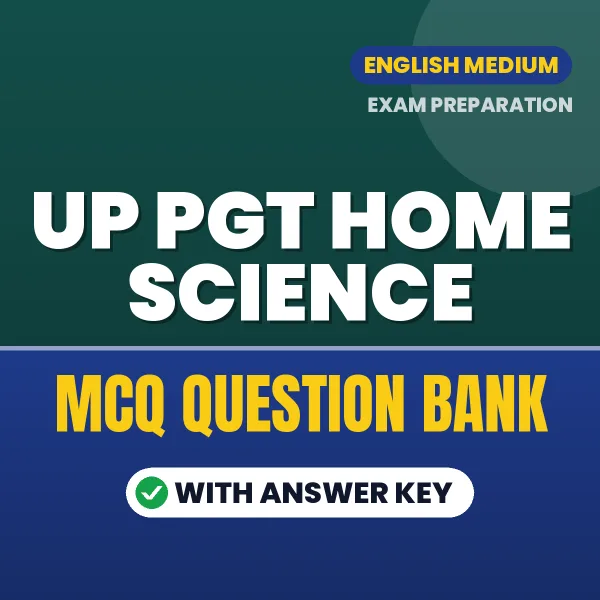 Download UP PGT Home Science Exam MCQ PDF in English – Important Objective Questions with Answers