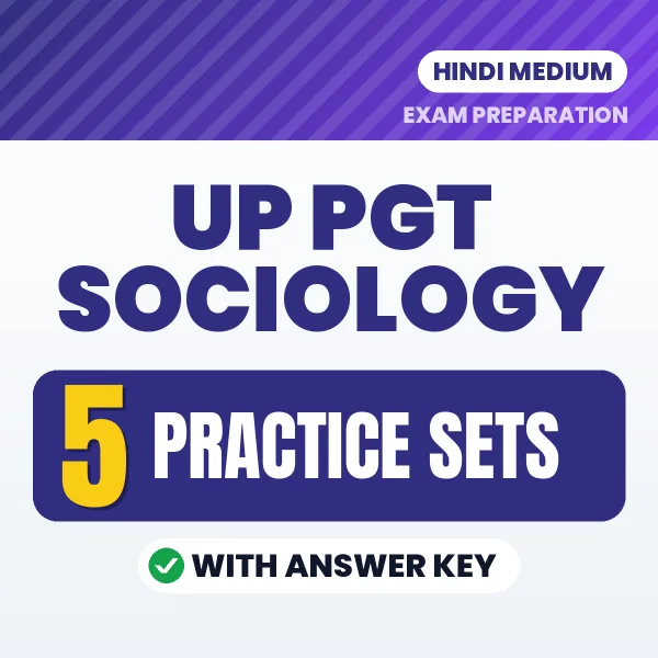 Download 5 UP PGT Sociology Practice Sets PDF (Hindi) Based on the Latest Exam Pattern