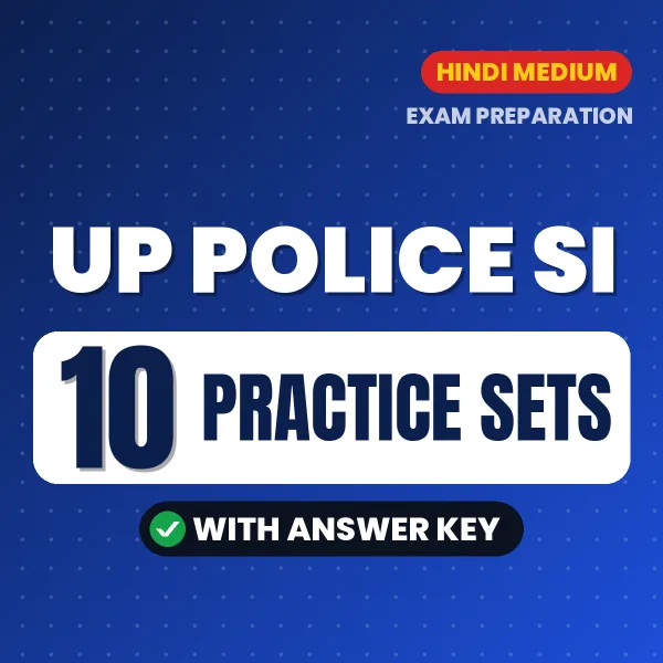 Download 10 UP Police SI Practice Sets PDF (Hindi) Based on the Latest Exam Pattern