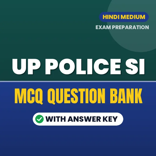 UP Police SI Exam Objective Question Bank (Hindi): MCQs with Answer Key Based on the Latest Syllabus
