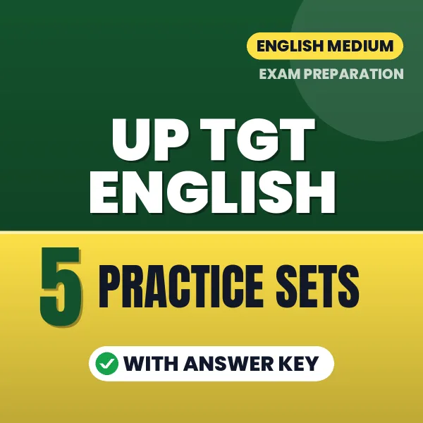 Download 5 UP TGT English Practice Sets PDF (English) Based on the Latest Exam Pattern