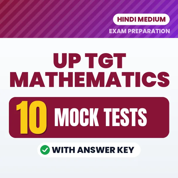 UP TGT Mathematics Exam Mock Test Series (Hindi): 10 Exam-Like Mock Tests with Answers
