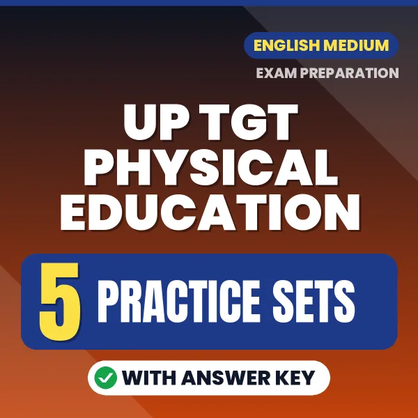 UP TGT Physical Education Exam Practice Set Series (English): 5 Exam-Like Practice Sets with Answers