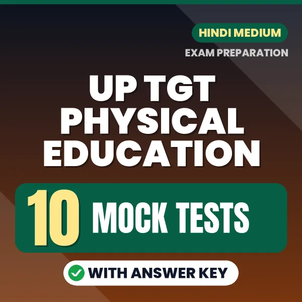 Practice for UP TGT Physical Education Exam at Home – 10 Mock Tests PDF in Hindi with Answers