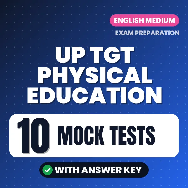 UP TGT Physical Education Exam Mock Test Series (English): 10 Exam-Like Mock Tests with Answers