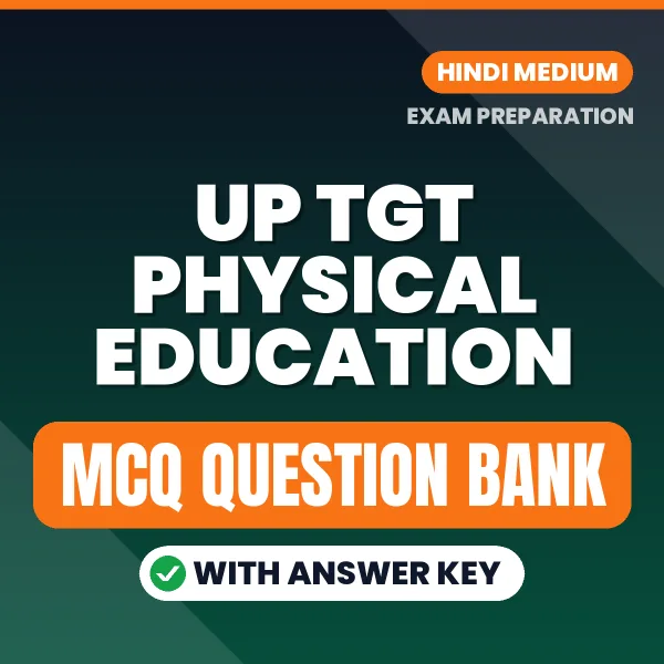 UP TGT Physical Education Important MCQs with Answers (Hindi) – Digital Question Bank for Exam Preparation