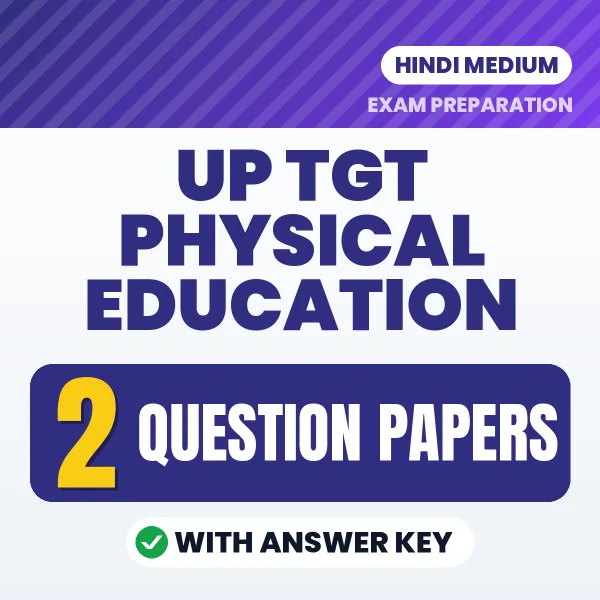 Practice for UP TGT Physical Education Exam at Home – 2 Question Papers PDF in Hindi with Answers