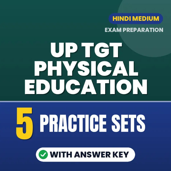 Practice for UP TGT Physical Education Exam at Home – 5 Practice Sets PDF in Hindi with Answers