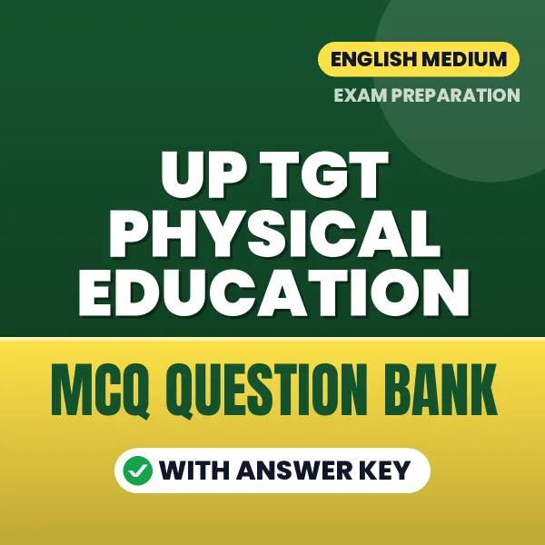 Prepare for UP TGT Physical Education Exam with Multiple Choice Questions & Answers PDF in English
