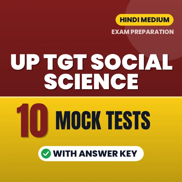 Practice for UP TGT Social Science Exam at Home – 10 Mock Tests PDF in Hindi with Answers