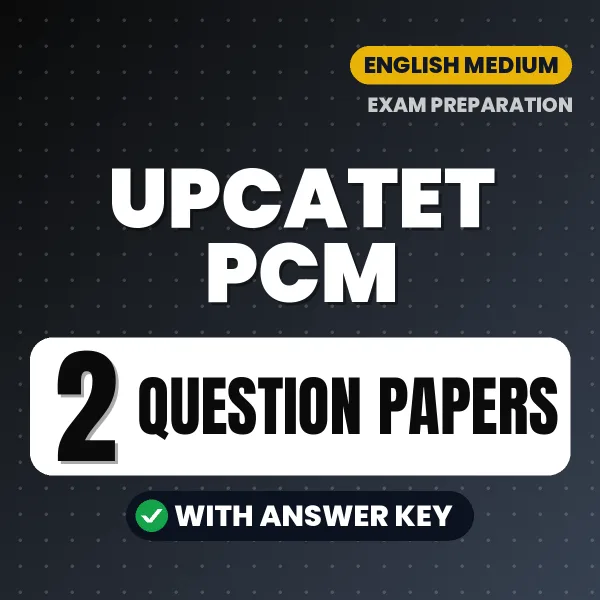 Test Your UPCATET PCM Exam Preparation – 2 Question Papers with Answer Key in PDF Format (English)