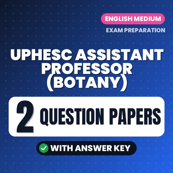 2 Question Papers for UPHESC Assistant Professor (Botany) Exam in English | Practice eBook with Answer Key – Instant PDF Download