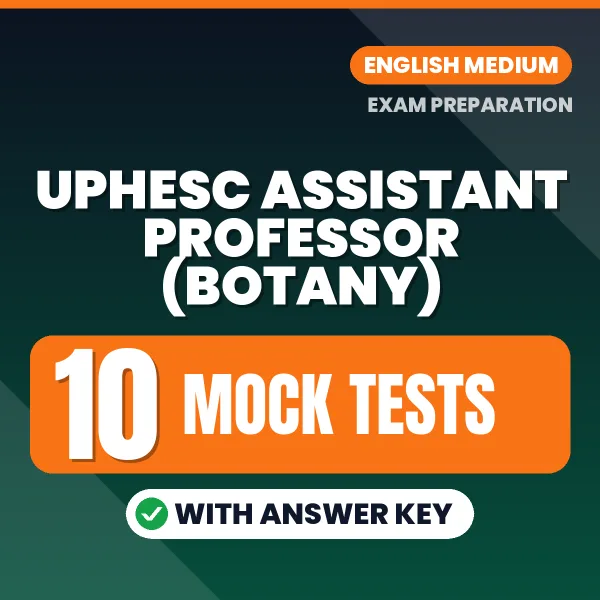 10 Mock Tests for UPHESC Assistant Professor (Botany) Exam in English | Practice eBook with Answer Key – Instant PDF Download