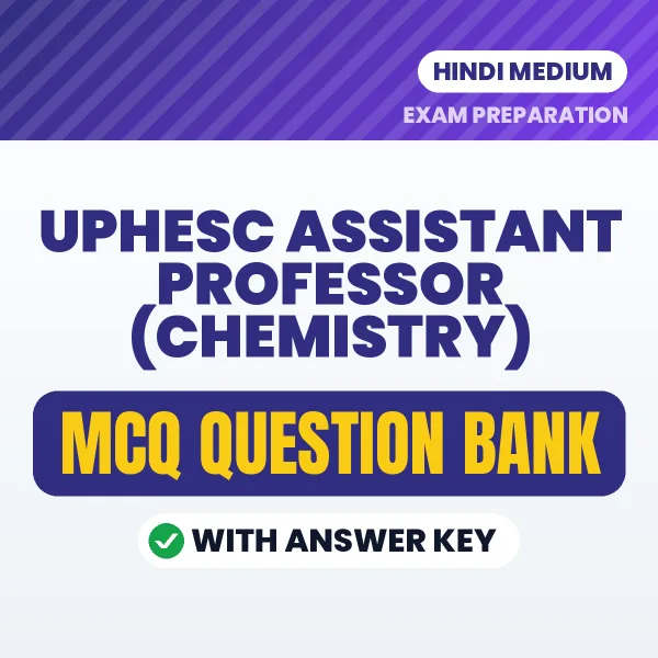 Download UPHESC Assistant Professor (Chemistry) Exam MCQ PDF in Hindi – Important Objective Questions with Answers
