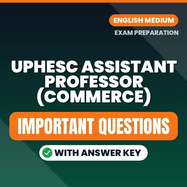 UPHESC Assistant Professor (Commerce) Exam Guide PDF in English – Important Questions for Quick Revision