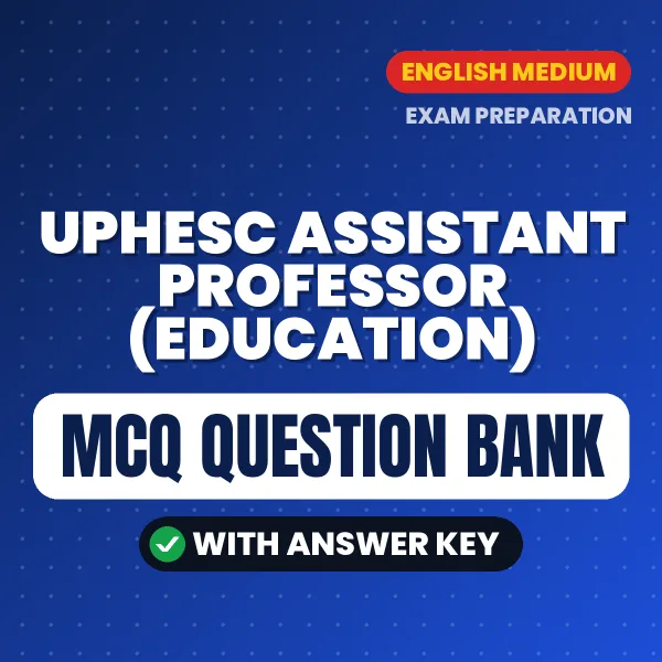 Download UPHESC Assistant Professor (Education) Exam MCQ PDF in English – Important Objective Questions with Answers