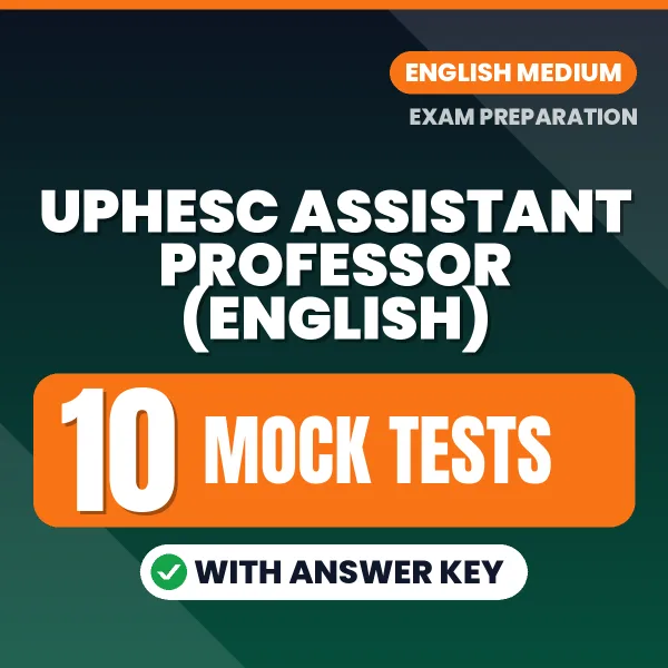 Test Your UPHESC Assistant Professor (English) Exam Preparation – 10 Mock Tests with Answer Key in PDF Format (English)