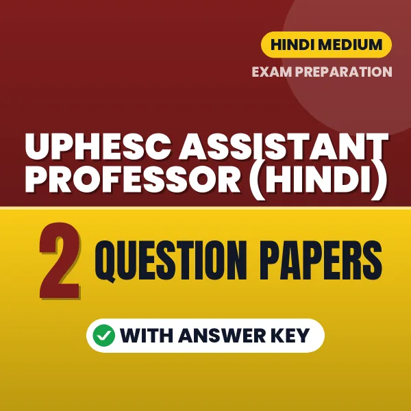 Practice for UPHESC Assistant Professor (Hindi) Exam at Home – 2 Question Papers PDF in Hindi with Answers