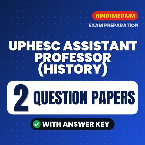 2 Question Papers for UPHESC Assistant Professor (History) Exam in Hindi | Practice eBook with Answer Key – Instant PDF Download