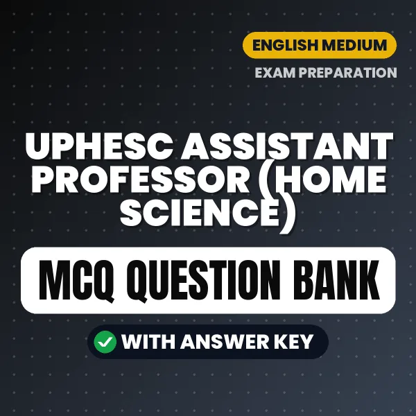 Download UPHESC Assistant Professor (Home Science) Exam MCQ PDF in English – Important Objective Questions with Answers