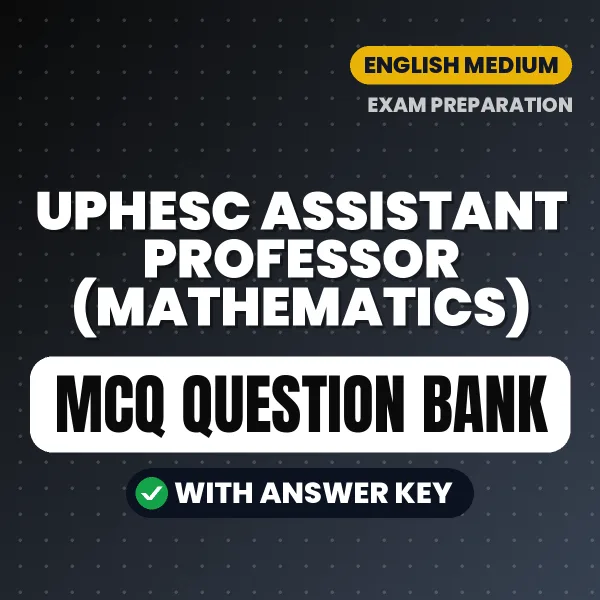 Download UPHESC Assistant Professor (Mathematics) Exam MCQ PDF in English – Important Objective Questions with Answers