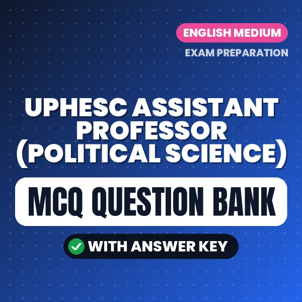 Best MCQ eBook for UPHESC Assistant Professor (Political Science) Exam in English | Selected Questions with Answer Key