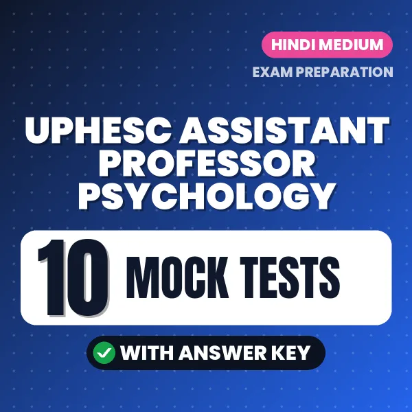 Practice for UPHESC Assistant Professor Psychology Exam at Home – 10 Mock Tests PDF in Hindi with Answers