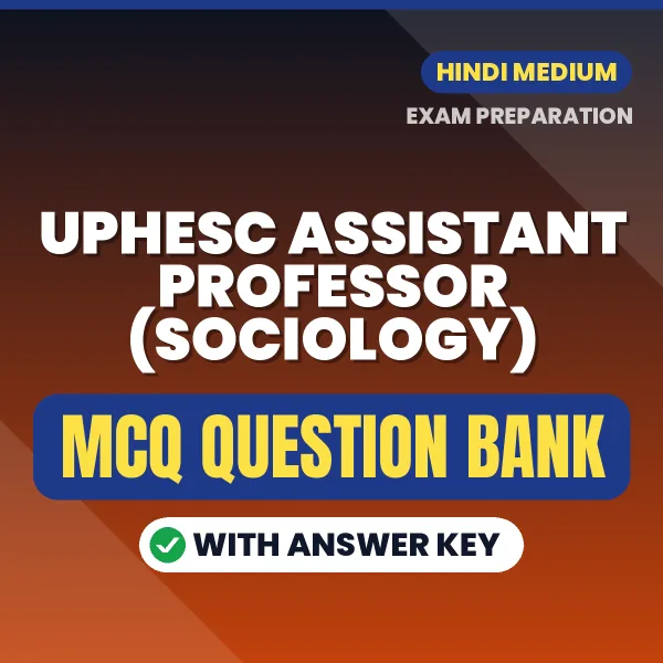 Best MCQ eBook for UPHESC Assistant Professor (Sociology) Exam in Hindi | Selected Questions with Answer Key