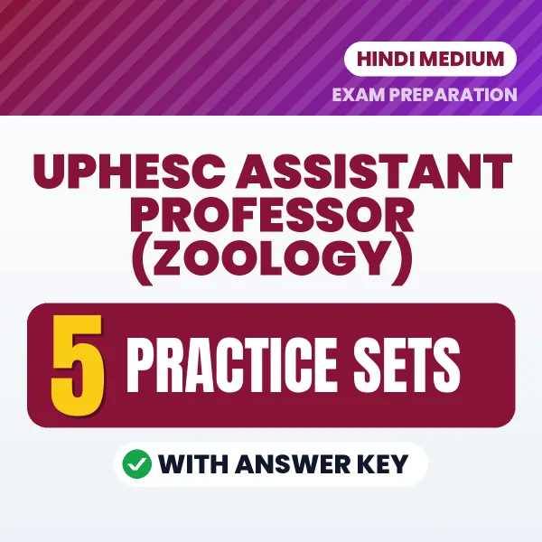 Test Your UPHESC Assistant Professor (Zoology) Exam Preparation – 5 Practice Sets with Answer Key in PDF Format (Hindi)
