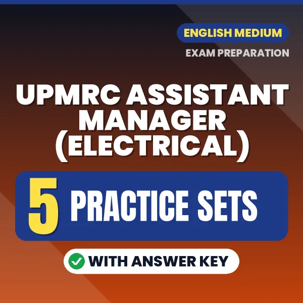 Practice for UPMRC Assistant Manager (Electrical) Exam at Home – 5 Practice Sets PDF in English with Answers