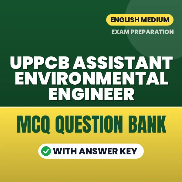 Best MCQ eBook for UPPCB Assistant Environmental Engineer Exam in English | Selected Questions with Answer Key