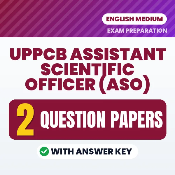Test Your UPPCB Assistant Scientific Officer (ASO) Exam Preparation – 2 Question Papers with Answer Key in PDF Format (English)