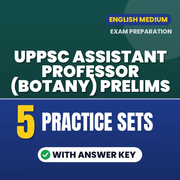 Practice for UPPSC Assistant Professor (Botany) Prelims Exam at Home – 5 Practice Sets PDF in English with Answers