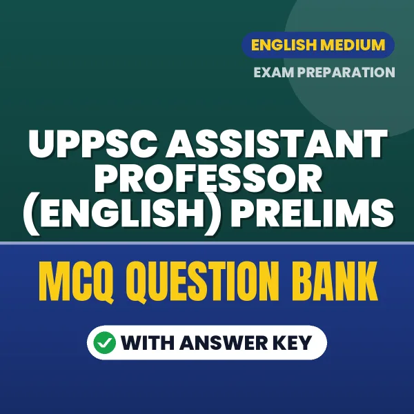 Best MCQ eBook for UPPSC Assistant Professor (English) Prelims Exam in English | Selected Questions with Answer Key
