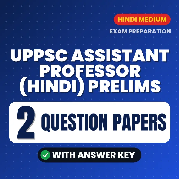 Boost Your UPPSC Assistant Professor (Hindi) Prelims Exam Score with 2 Question Papers with Answer Key in Hindi – PDF eBook