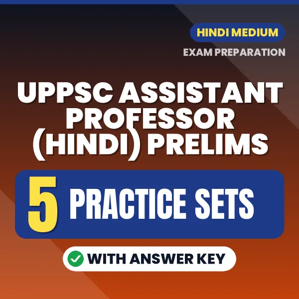 Boost Your UPPSC Assistant Professor (Hindi) Prelims Exam Score with 5 Practice Sets with Answer Key in Hindi – PDF eBook