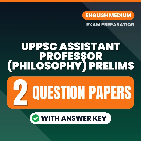Practice for UPPSC Assistant Professor (Philosophy) Prelims Exam at Home – 2 Question Papers PDF in English with Answers