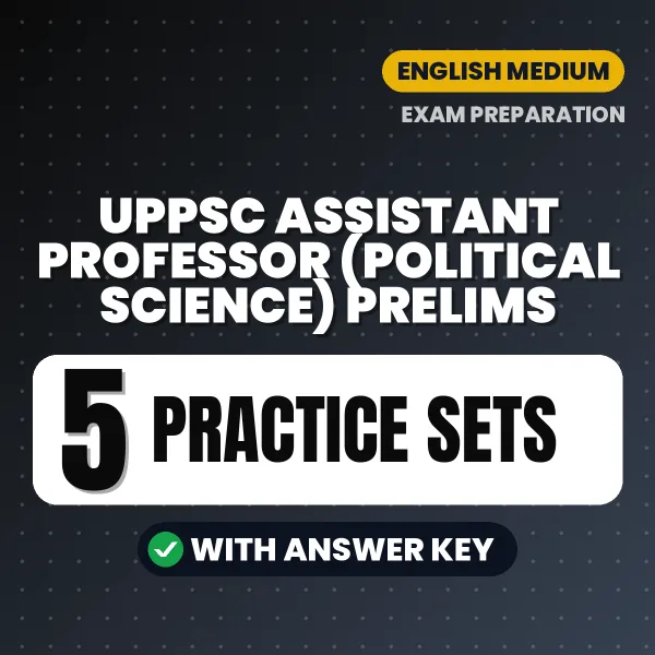 Download 5 UPPSC Assistant Professor (Political Science) Prelims Practice Sets PDF (English) Based on the Latest Exam Pattern