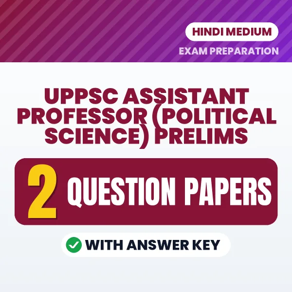 Download 2 UPPSC Assistant Professor (Political Science) Prelims Question Papers PDF (Hindi) Based on the Latest Exam Pattern