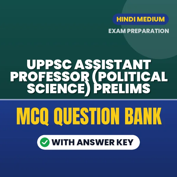 Best MCQ eBook for UPPSC Assistant Professor (Political Science) Prelims Exam in Hindi | Selected Questions with Answer Key