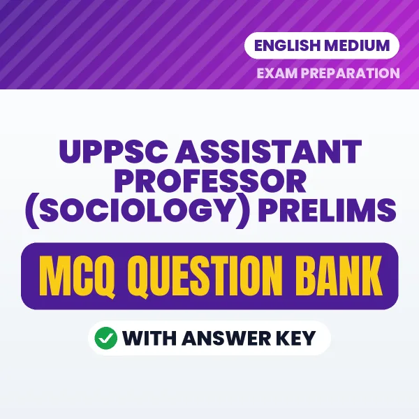 Prepare for UPPSC Assistant Professor (Sociology) Prelims Exam with Multiple Choice Questions & Answers PDF in English