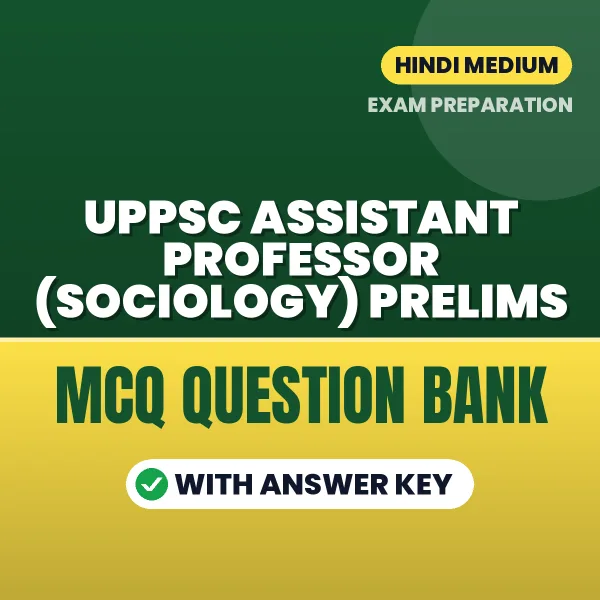 Best MCQ eBook for UPPSC Assistant Professor (Sociology) Prelims Exam in Hindi | Selected Questions with Answer Key