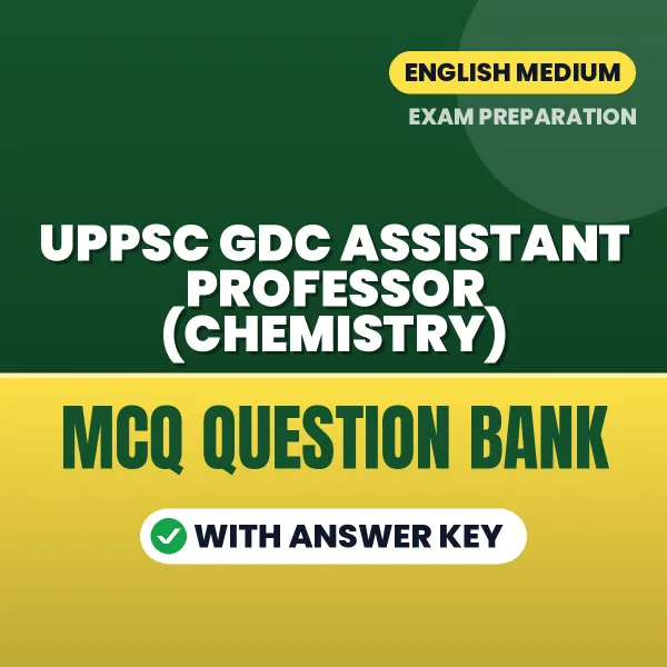 Prepare for UPPSC GDC Assistant Professor (Chemistry) Exam with Multiple Choice Questions & Answers PDF in English